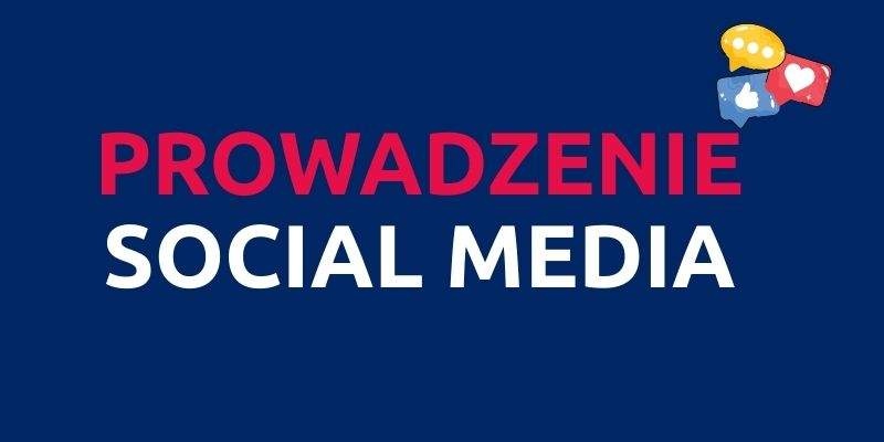 Prowadzenie social media