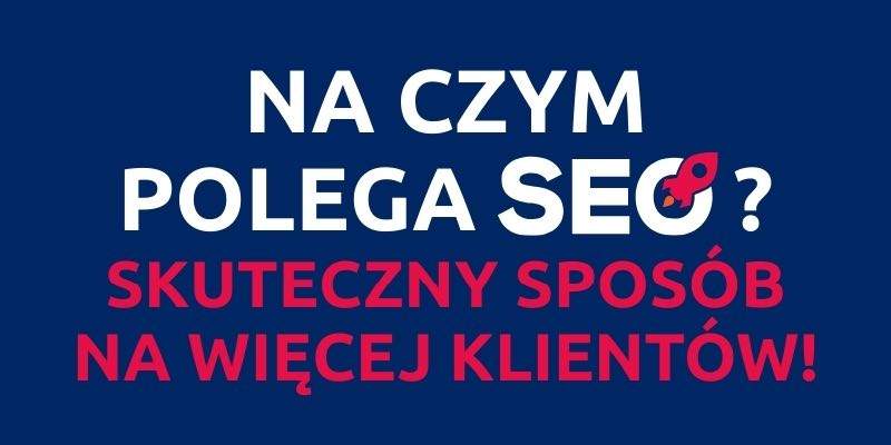 na czym polega seo