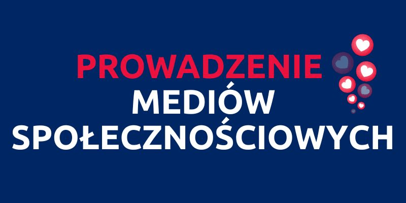 Prowadzenie mediów społecznościowych