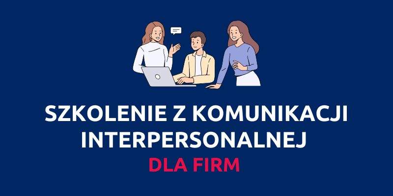 szkolenie z komunikacji interpersonalnej