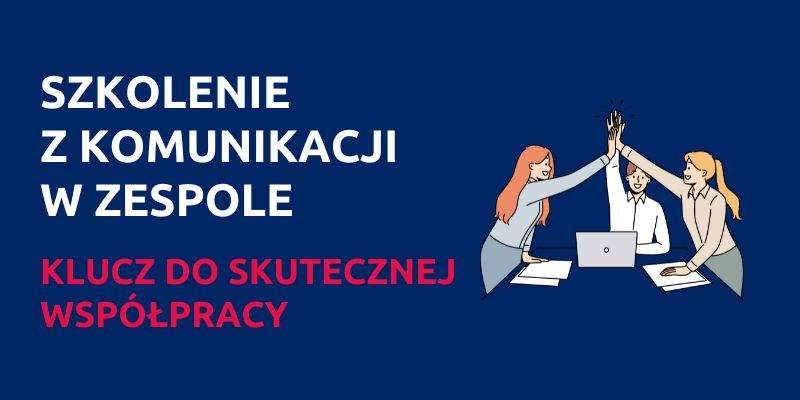 szkolenie z komunikacji w zespole