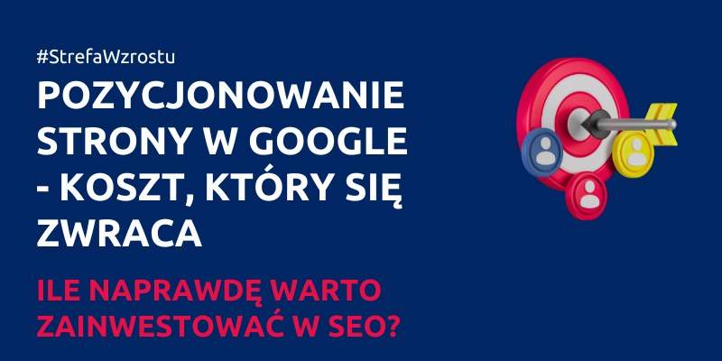 Pozycjonowanie strony w Google koszt