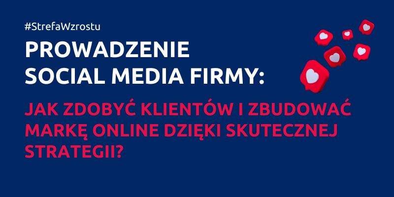 Prowadzenie social media firmy