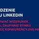 Prowadzenie profilu LinkedIn