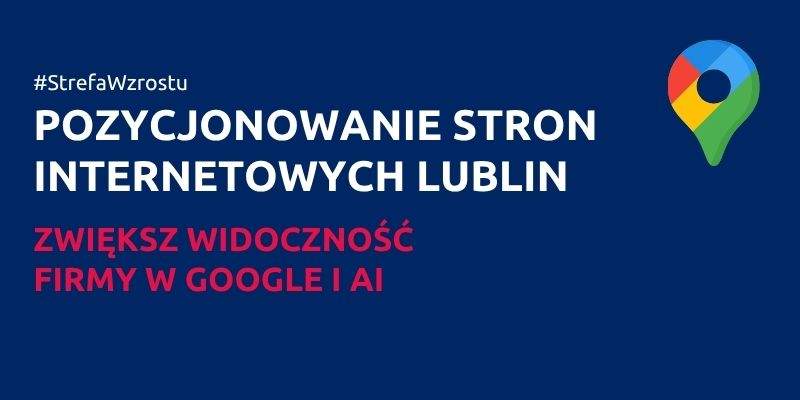 Pozycjonowanie stron internetowych Lublin