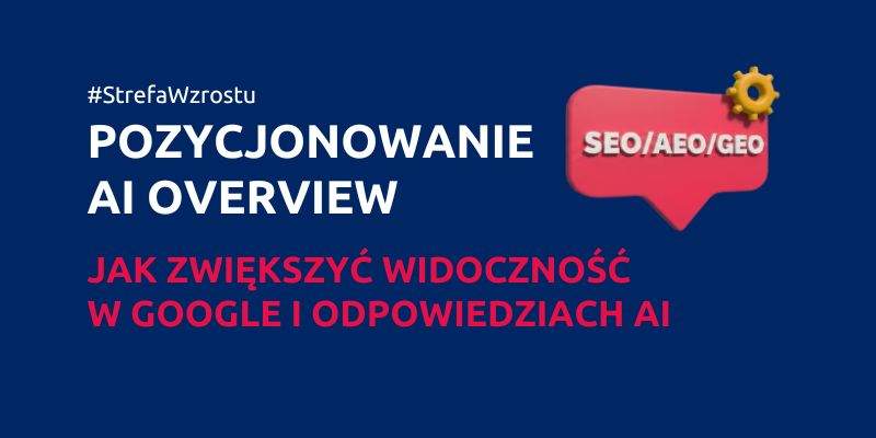 Pozycjonowanie AI Overview