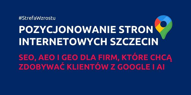 Pozycjonowanie stron internetowych Szczecin