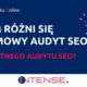 Czym różni się darmowy audyt SEO od płatnego audytu SEO